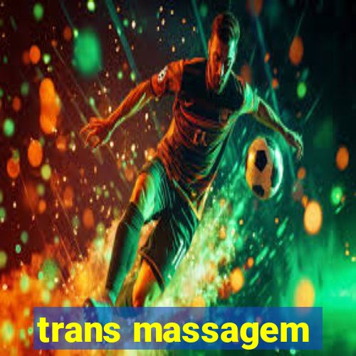 trans massagem